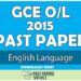 2015 O/L English Language Past Paper | English Medium