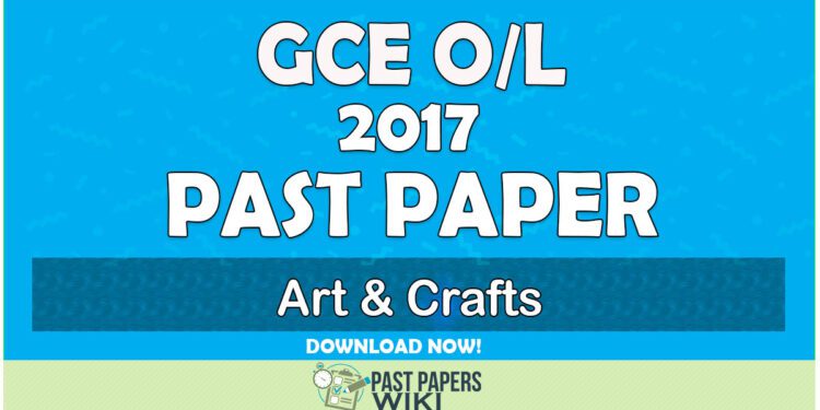 2017 O/L Art & Crafts Past Paper | Tamil Medium