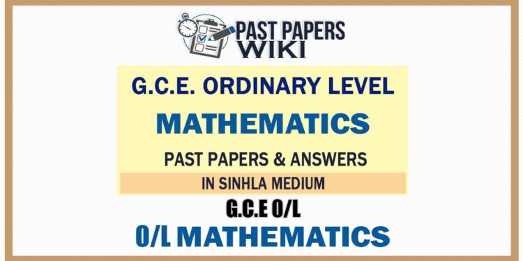 O/L Mathematics Past Papers and Answers in Sinhala medium