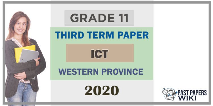 Grade 11 Information & Communication Technology Paper 2020 (3rd Term Test) | Western Province