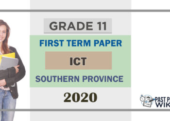 Grade 11 Information And Communication Technology Paper 2020 (1stTerm Test) | Southern Province