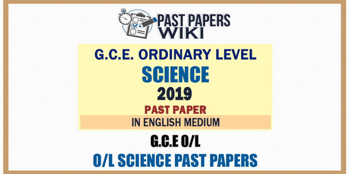 2019 O/L Science Past Paper English Medium Past Papers wiki