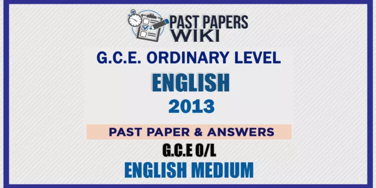 2013 O/L English Past Paper and Answers | English Medium