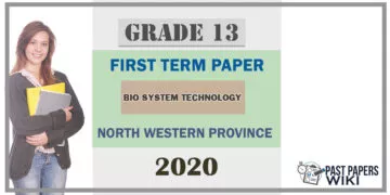 Grade 13 Bio System Technology 1st Term Test Paper 2020 | North Western Province