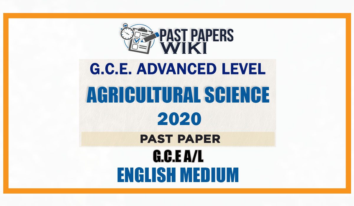 2020 A/L Agricultural Science Past Paper English Medium Past Papers