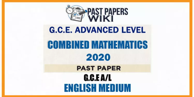 2020 A/L Combined Mathematics Past Paper | English Medium