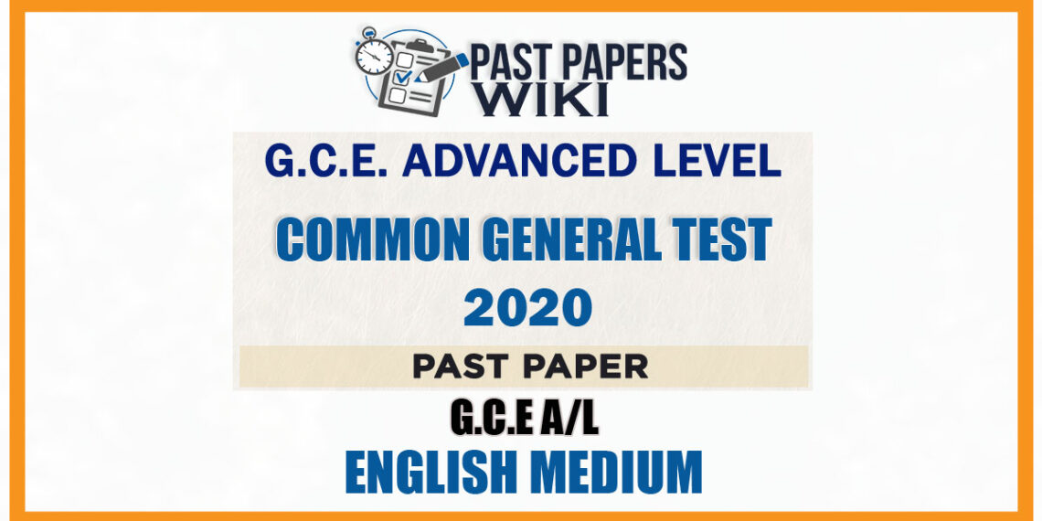 2020 A/L Common General Test Past Paper English Medium Past Papers wiki