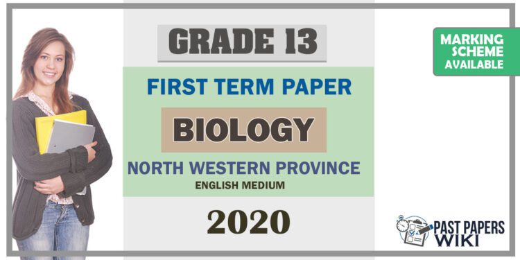 Grade 13 Biology 1st Term Test Paper 2020 | North Western Province