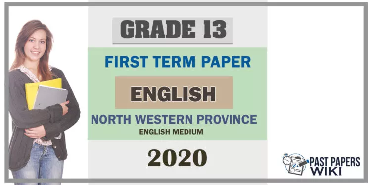 Grade 13 English 1st Term Test Paper 2020 | North Western Province