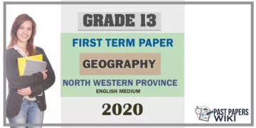 Grade 13 Geography 1st Term Test Paper 2020 | North Western Province