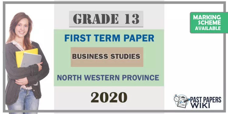 Grade 13 Business Studies 1st Term Test Paper 2020 | North Western Province