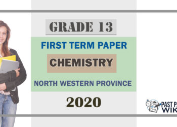 Grade 13 Chemistry 1st Term Test Paper 2020 | North Western Province