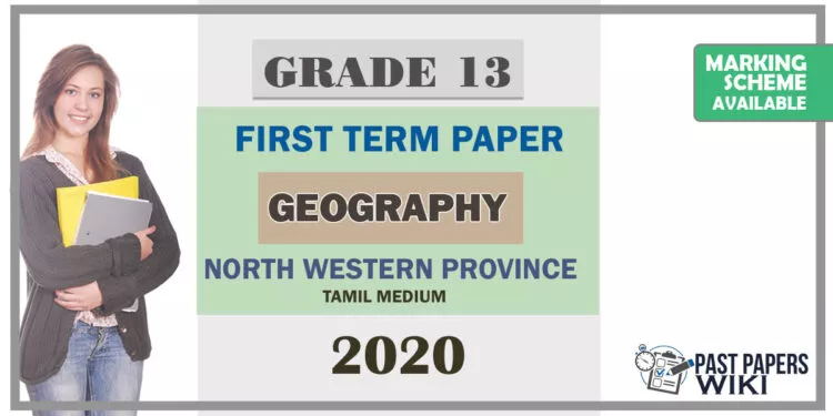 Grade 13 Geography 1st Term Test Paper 2020 | North Western Province