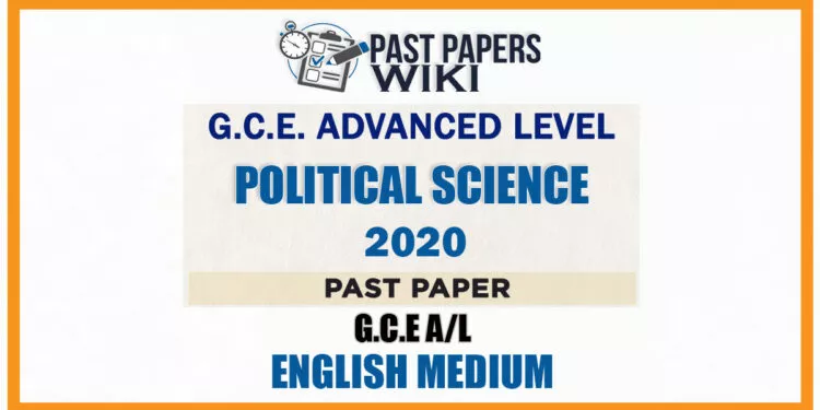 2020 A/L Political Science Past Paper | English Medium