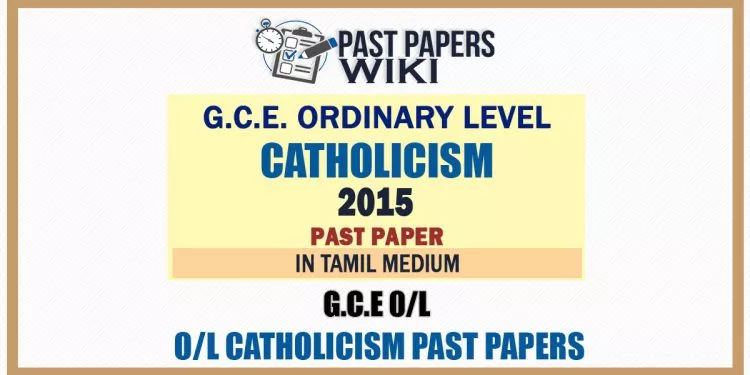 2015 O/L Catholicism Past Paper | Tamil Medium