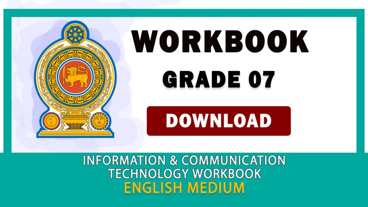 Grade 07 Information And Communication Technology Workbook | English Medium – New Syllabus