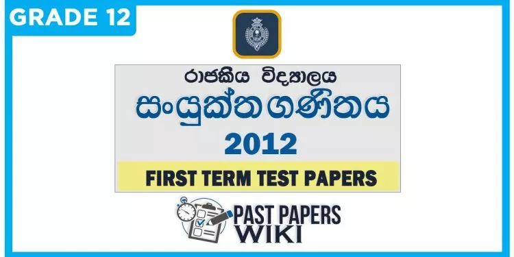 Royal College Combined Maths 1st Term Test paper 2012 - Grade 12
