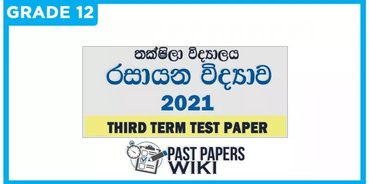 Taxila Central College Chemistry 3rd Term Test paper 2021 - Grade 12