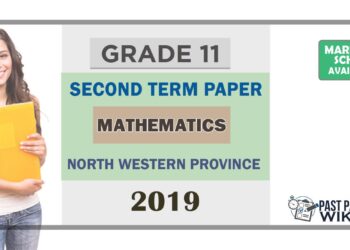 Grade 11 Mathematics 2nd Term Test Paper 2019 English Medium – North Western Province