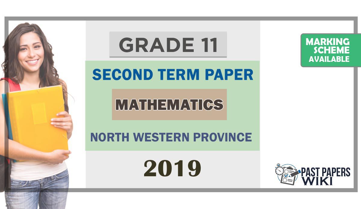 Grade 11 Mathematics 2nd Term Test Paper 2019 English Medium North Western Province 6410