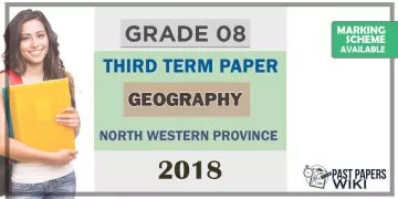 Grade 08 Geography 3rd Term Test Paper 2018 English Medium – North Western Province