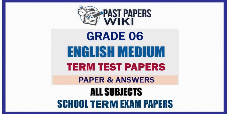 Grade 06 English Medium Term Test Papers