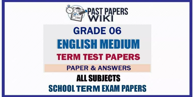 Grade 06 English Medium Term Test Papers