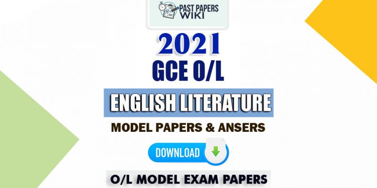 GCE O/L 2021 English literature Model Papers with Marking Schemes