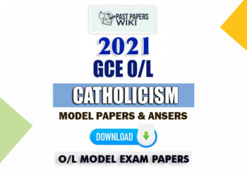 GCE O/L 2021 Catholicism Model Papers with Marking Schemes
