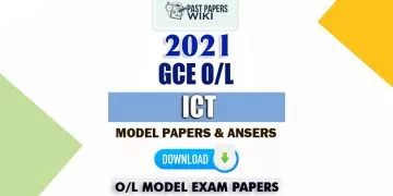 GCE O/L 2021 Information And Communication Technology Model Papers with Marking Schemes