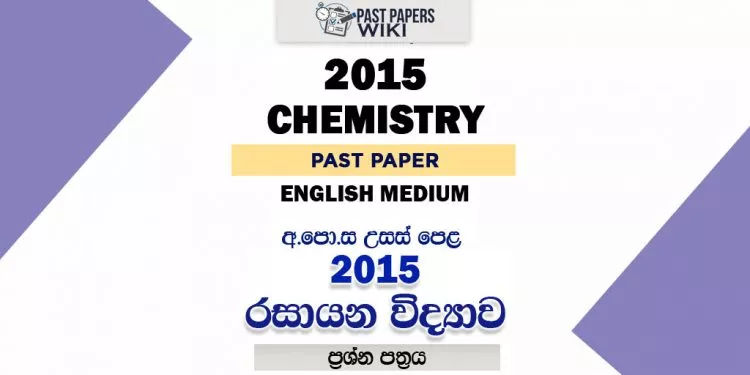 2015 A/L Chemistry Paper | English Medium