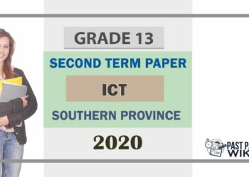 Grade 13 Information And Communication Technology 2nd Term Test Paper 2020 | Southern Province