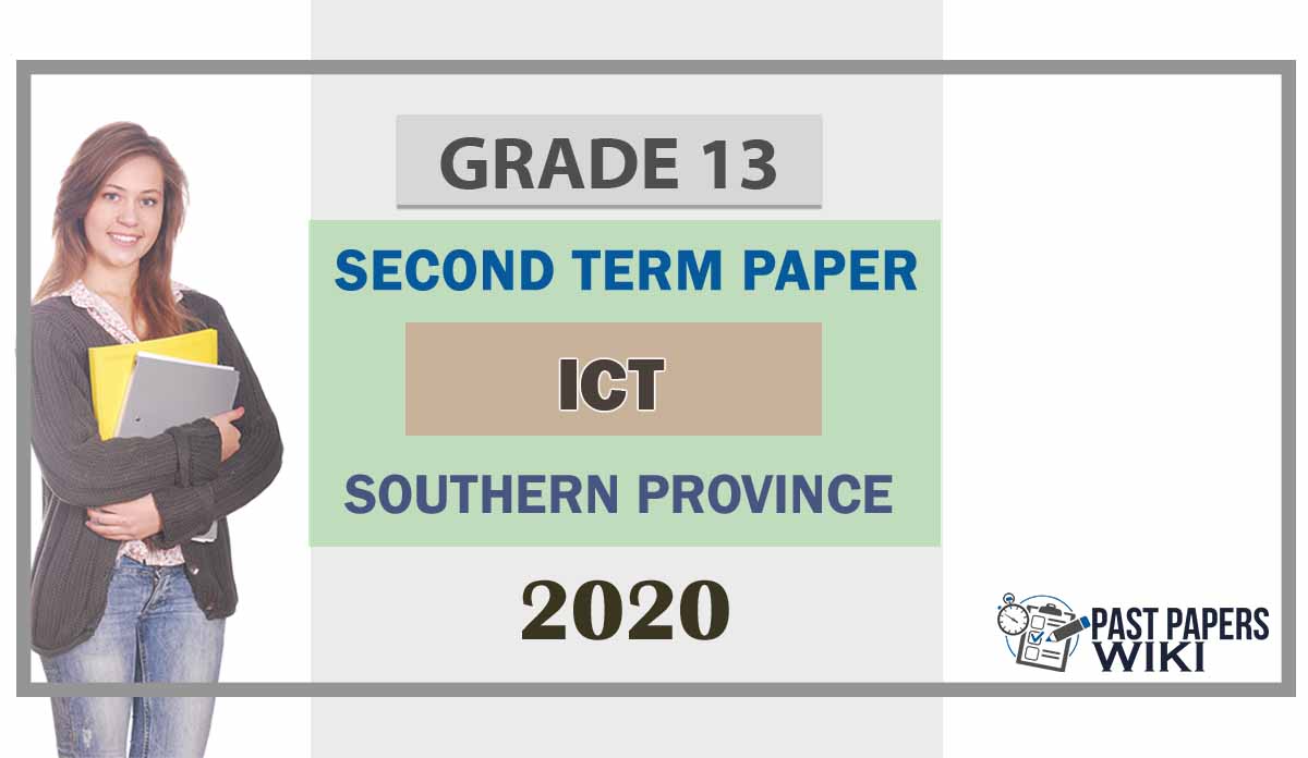 Grade 13 Information And Communication Technology 2nd Term Test Paper 2020 | Southern Province