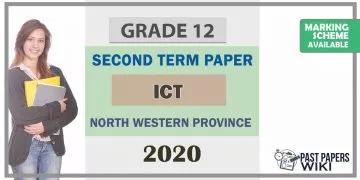 Grade 12 Information And Communication Technology 2nd Term Test Paper With Answers 2020 North Western Province