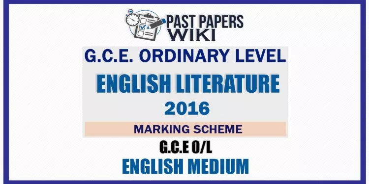2016 O/L English Literature Marking Scheme | English Medium