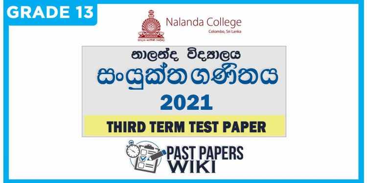 Nalanda College Combined Mathematics 3rd Term Test paper 2021 - Grade 13