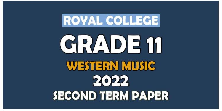 Royal College Grade 11 Western Music Second Term Paper 2022 English Medium