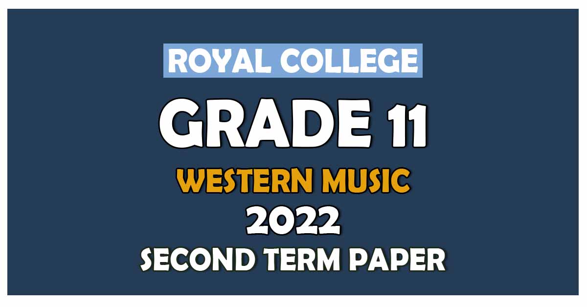 Royal College Grade 11 Western Music Second Term Paper 2022 English Medium