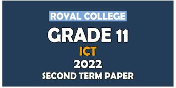 Royal College Grade 11 Information And Communication Technology Second Term Paper 2022 English Medium