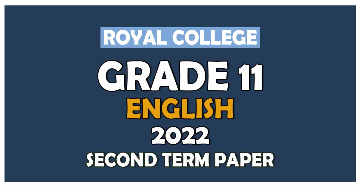 Royal College Grade 11 English Language Second Term Paper 2022