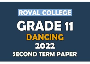 Royal College Grade 11 Dancing Second Term Paper 2022 Sinhala Medium
