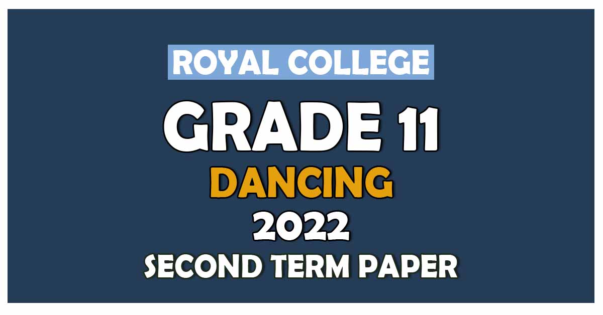 Royal College Grade 11 Dancing Second Term Paper 2022 Sinhala Medium