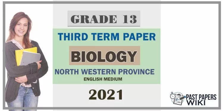 North Western Province Biology 3rd Term Test paper 2021- Grade 13 English Medium