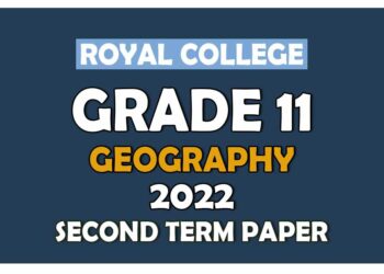 Royal College Grade 11 Geography Second Term Paper 2022 English Medium