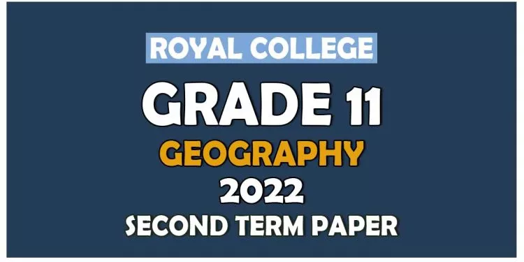 Royal College Grade 11 Geography Second Term Paper 2022 English Medium