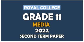 Royal College Grade 11 Communication And Medial Studies Second Term Paper 2022 Sinhala Medium