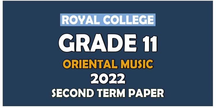 Royal College Grade 11 Oriental Music Second Term Paper 2022 Sinhala Medium