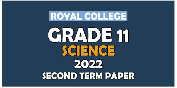 Royal College Grade 11 Science Second Term Paper 2022 Sinhala Medium