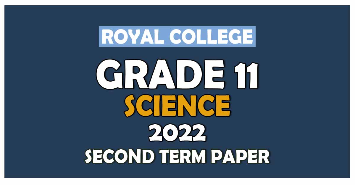 Royal College Grade 11 Science Second Term Paper 2022 Sinhala Medium