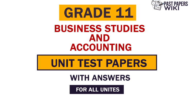 Grade 11 Business Studies And Accounting Unit Test Papers with Answers